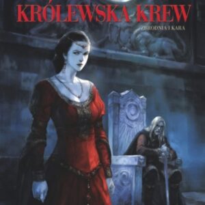Królewska krew T.2 Zbrodnia i kara