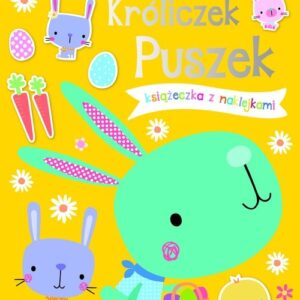 Króliczek Puszek Książeczka z 250 naklejkami