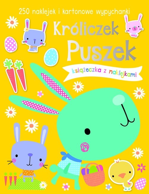 Króliczek Puszek Książeczka z 250 naklejkami