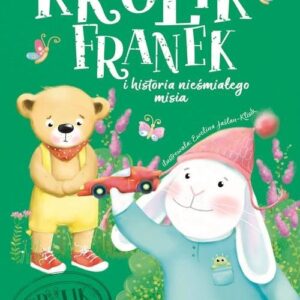 Królik Franek i historia nieśmiałego misia