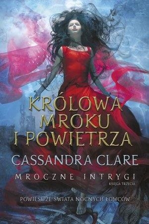 Królowa Mroku i Powietrza. Mroczne intrygi