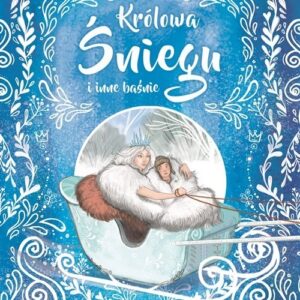 Królowa Śniegu i inne baśnie