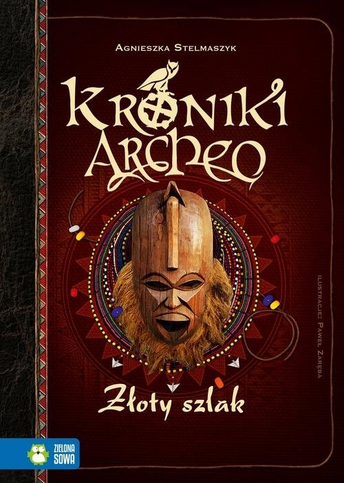 Kroniki Archeo Złoty szlak. Tom XI