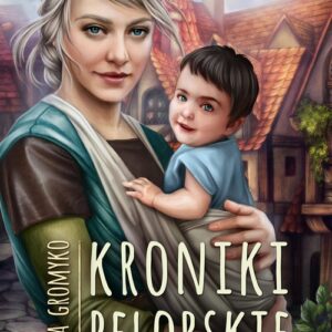Kroniki Belorskie Cykl Kroniki Belorskie Tom 6