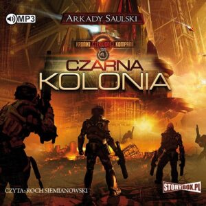 Kroniki Czerwonej Kompanii Tom 1 Czarna Kolonia (Audiobook)