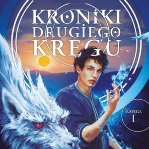Kroniki Drugiego Kręgu Tom 1 Naznaczeni błękitem