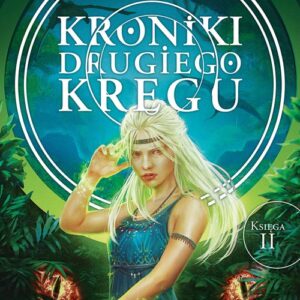 Kroniki Drugiego Kręgu Tom 2 Kroniki Drugiego Kręgu