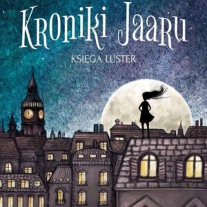 Kroniki Jaaru. Księga luster