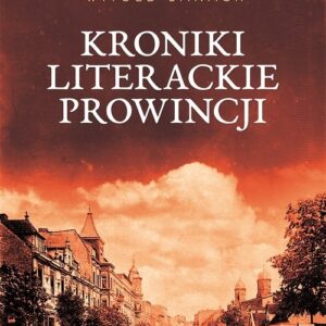 Kroniki literackie prowincji