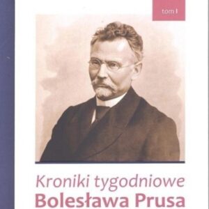 Kroniki tygodniowe Bolesława Prusa