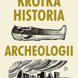 Krótka historia archeologii