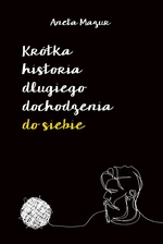 Krótka historia długiego dochodzenia do siebie