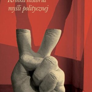 Krótka historia myśli politycznej