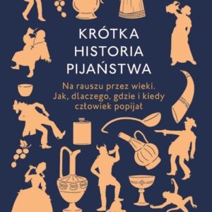 Krótka historia pijaństwa