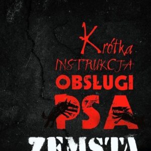 Krótka instrukcja obsługi psa: Zemsta