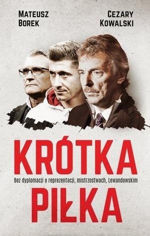 Krótka piłka.. Bez dyplomacji o reprezentacji, mistrzostwach, Lewandowskim