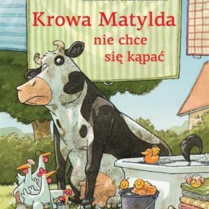 Krowa Matylda nie chce się kąpać