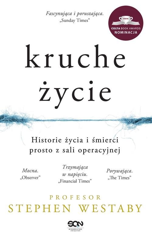 Kruche życie.. Historie życia i śmierci prosto z sali operacyjnej
