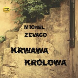 Krwawa królowa (Audiobook)