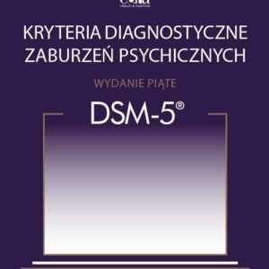 Kryteria diagnostyczne zaburzeń psychicznych DSM-5