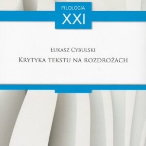 Krytyka tekstu na rozdrożach. Anglo-amerykańska teoria edytorstwa naukowego w drugiej połowie XX w.