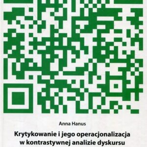Krytykowanie i jego operacjonalizacja w kontrastywnej analizie dyskursu