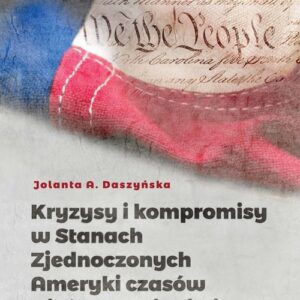 Kryzysy i kompromisy w Stanach Zjednoczonych Ameryki czasów Ojców Założycieli
