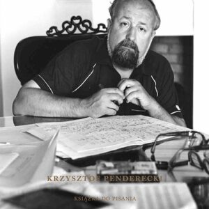 Krzysztof Penderecki. Książka do pisania