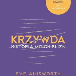Krzywda Historia moich blizn