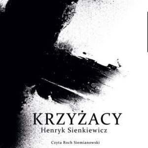 Krzyżacy (Audiobook)
