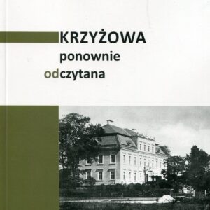 Krzyżowa ponownie odczytana