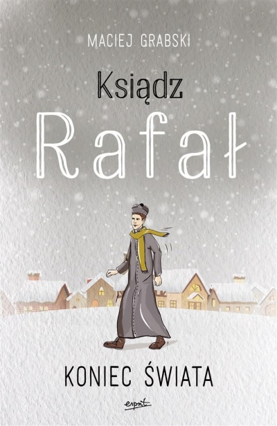 Ksiądz Rafał T.3 Koniec świata