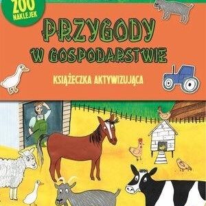 Książeczka aktywizująca. Przygody w gospodarstwie