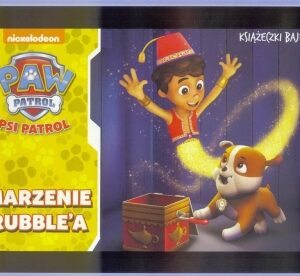 Książeczki bajeczki. Psi Patrol. Marzenie Rubblea