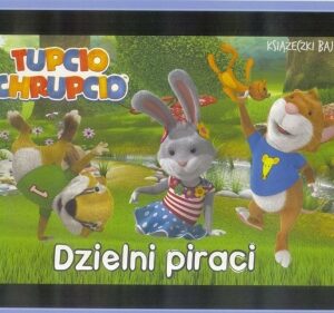 Książeczki bajeczki.Tupcio Chrupcio.Dzielni piraci