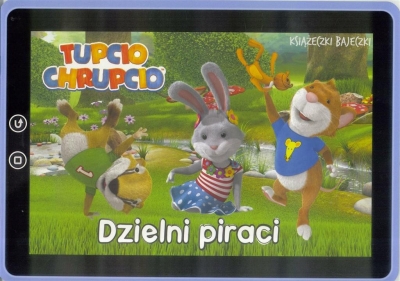 Książeczki bajeczki.Tupcio Chrupcio.Dzielni piraci