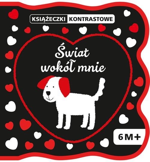 Książeczki kontrastowe. Świat wokół mnie. +6 miesięcy