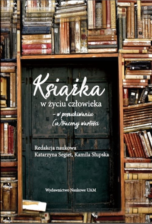 Książka w życiu człowieka. w poszukiwaniu (u)traconej wartości