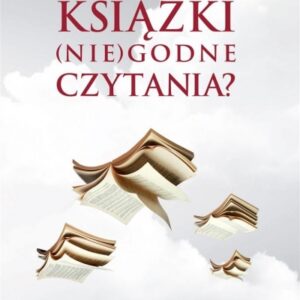 KSIĄŻKI(nie)godne czytania?