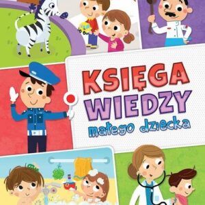 Księga wiedzy małego dziecka