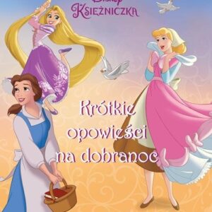 Księżniczki. Krótkie opowieści na dobranoc