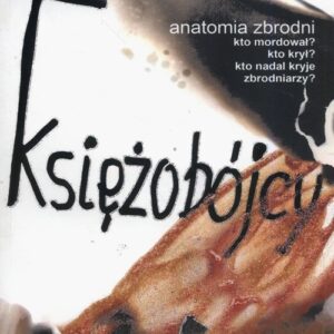 Księżobójcy Anatomia zbrodni