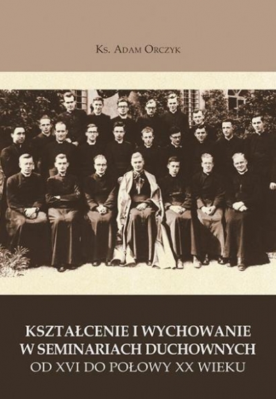 Kształcenie i wychowanie w semin. duch. XVI-XX w.