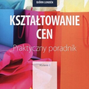 Kształtowanie cen Praktyczny poradnik