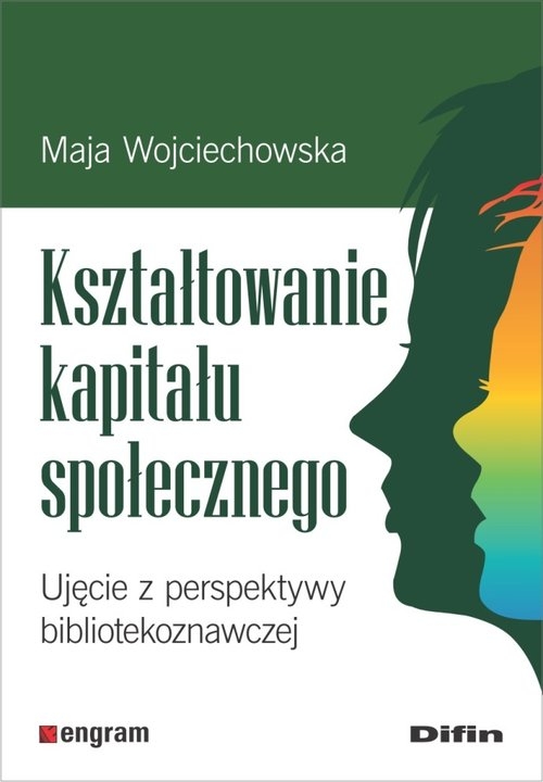 Kształtowanie kapitału społecznego. Ujęcie z perspektywy bibliotekoznawczej