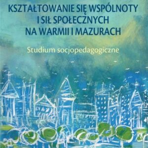 Kształtowanie się wspólnoty i sił społecznych na..