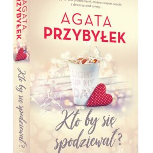 Kto by się spodziewał?
