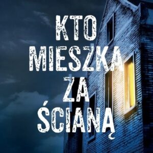 Kto mieszka za ścianą?