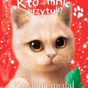 Kto mnie przytuli? Kotek na medal