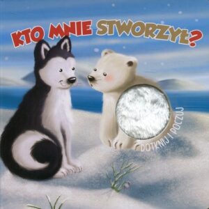 Kto mnie stworzył?. Dotknij i poczuj